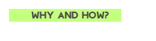 why and how